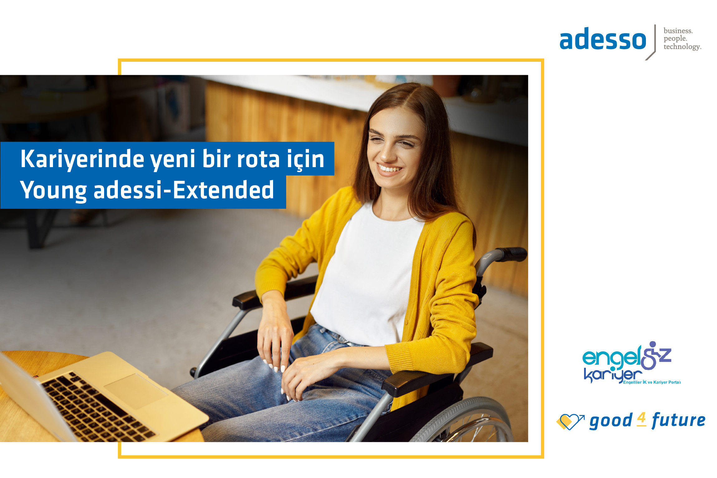 Sağ üstte mavi renkli Adesso logosu, ortada bilgisayar karşısında gülümseyerek tekerlekli sandalye de oturan bir kadın resmi ve sağ altta da engelsizkariyer.com logosu yer alıyor.