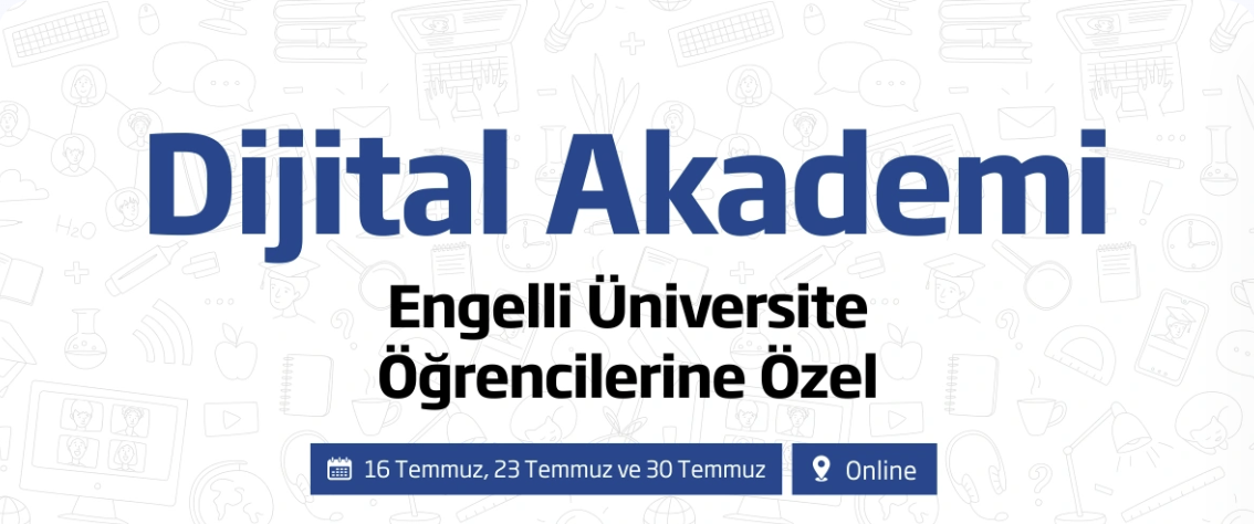 Görsel: Engelli Üniversite Öğrencilerine Dijital Akademi yazısı olan görsel. 
